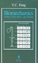 Biomechanics: Motion, Flow, Stress, and Growth