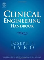 Clinical Engineering Handbook (Biomedical Engineering)