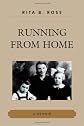 Running from Home: A Memoir