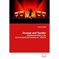 Grunge und Gender: Geschlechterbilder in der US-amerikanischen Rockmusik, 1989-94