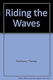 Riding the waves