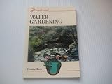 Practical water gardening