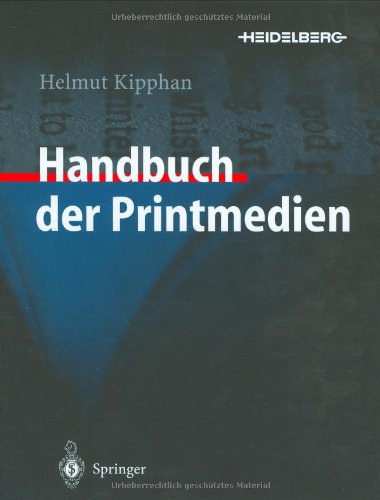handbuch der printmedien technologien und produktionsverfahren german edition