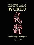 Fundamentals of High Performance Wushu: Taolu Jumps and Spins