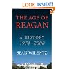 The Age of Reagan: A History, 1974-2008