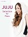 �ԥ��Υ���/�Ƥ���� ��� JUJU Selection for Piano