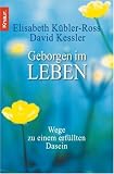 : Geborgen im Leben: Wege zu einem erfüllten Dasein