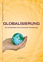 Globalisierung: So funktioniert die weltweite Vernetzung