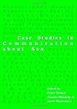 Case Studies in Communication about Sex