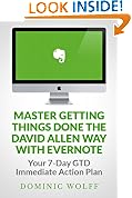 #9: Master Getting Things Done the David Allen Way with Evernote: Your 7-Day GTD Immediate Action Plan