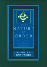 A Vision of a Living World: The Nature of Order, Book 3