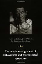 Dementia: Management of Behavioural and Psychological Symptoms