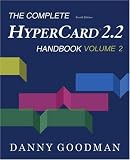 The Complete HyperCard 2.2 Handbook: Fourth Edition (Volume 2) (Complete Hypercard 2.2 Handbook Series) Waterside Productions Inc