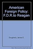 American foreign policy : FDR to Reagan