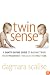 Twin Sense: A Sanity-Saving Guide to Raising Twins -- From Pregnancy Through the First Year