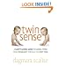 Twin Sense: A Sanity-Saving Guide to Raising Twins -- From Pregnancy Through the First Year
