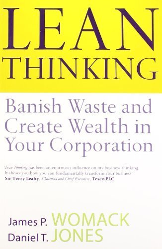 Lean Thinking: Banish Waste and Create Wealth in Your Corporation by Womack, James P., Jones, Daniel T. (2003) Paperback