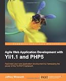 Agile Web Application Development with Yii 1.1 and PHP5