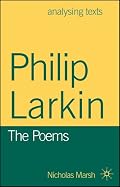 Philip Larkin: The Poems (Analysing Texts)