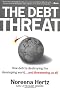 The Debt Threat: How Debt Is Destroying the Developing World