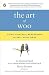 The Art of Woo: Using Strategic Persuasion to Sell Your Ideas [ART OF WOO]