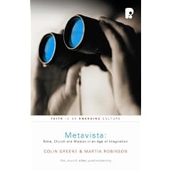 Metavista: Bible, Church and Mission in an Age of Imagination (Faith in an Emerging Culture)
