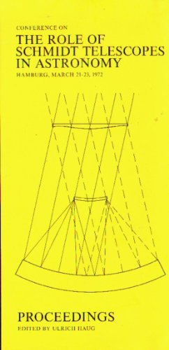 Conference on the Role of Schmidt Telescopes in Astronomy: Hamburg, March 21-23, 1972 - Proceedings