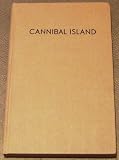Produkt-Bild: Cannibal Island; the Turbulent Story of New Caledonia's Cannibal Coasts, by H. E. L. Priday