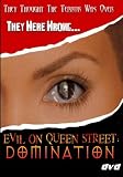 Evil On Queen Street: Domination