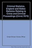 Criminal statistics, England and Wales : statistics relating to crime and criminal proceedings ...