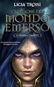 CRONACHE DEL MONDO EMERSO; MONDADORI (LA TRILOGIA COMPLETA; LA TRILOGIA FANTASY ITALIANA DI MAGGIOR SUCCESSO)