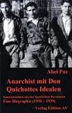Anarchist mit Don Quichottes Idealen: Innenansicht aus der Spanischen Revolution - Eine Biographie (1936 ? 1939), Band 2 - Abel Paz