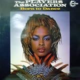 THE PLAYERS ASSOCIATION / BORN TO DANCE