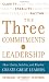 Books : Three Commitments of Leadership:  How Clarity, Stability, and Rhythm Create Great Leaders