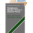 Multiplicative Number Theory I: Classical Theory (Cambridge Studies in Advanced Mathematics) by Hugh L. Montgomery and Robert C. Vaughan