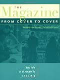 The Magazine From Cover to Cover : Inside a Dynamic Industry