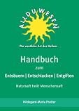 Produkt-Bild: Handbuch zum Ents&auml;uern, Entschlacken und Entgiften: Kr&auml;utersaft heilt Menschensaft