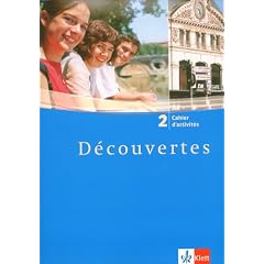 D�couvertes: Decouvertes 2. Cahier d'activites: 2. Fremdsprache. F�r das �ben zu Hause und im Unterricht: TEIL 2