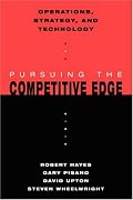 Operations, Strategy, and Technology: Pursuing the Competitive Edge