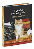 {I Could Pee on This} I COULD PEE ON THIS: And Other Poems by Cats by Francesco Marciuliano (Aug 15, 2012)