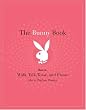 The Bunny Book: How to Walk, Talk, Tease, and Please Like a Playboy Bunny