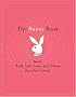 The Bunny Book: How to Walk, Talk, Tease, and Please Like a Playboy Bunny