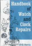 Handbook of watch and clock repairs