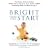 Bright From The Start