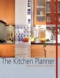 The Kitchen Planner: Hundreds of Great Ideas for Your New Kitchen