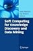 Soft Computing for Knowledge Discovery and Data Mining