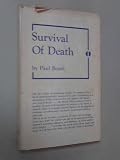 Survival of death : for and against