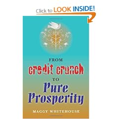 From Credit Crunch to Pure Prosperity