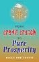 From Credit Crunch to Pure Prosperity