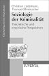 Soziologie der Kriminalit�t: Theoretische und empirische Perspektiven (Grundlagentexte Soziologie)